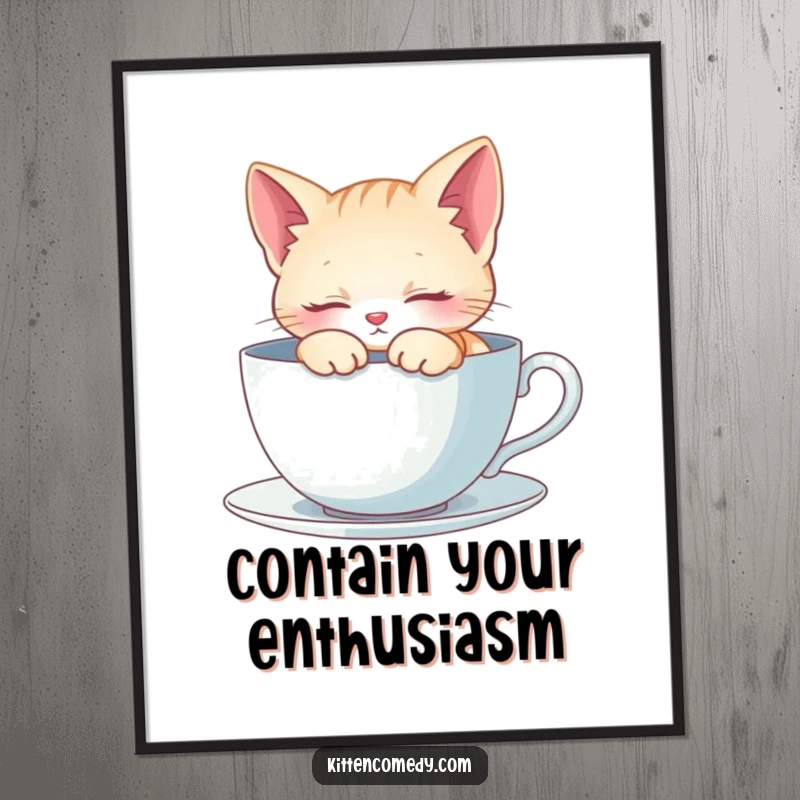 Funny Digital Art Print: A kitten peacefully naps inside a giant teacup. Serene, cute, and instantly calming decor.