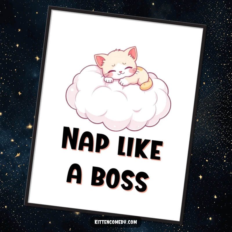 Funny poster: A cute kitten peacefully naps on a large, fluffy cloud, perfect for creating a calm and humorous atmosphere.