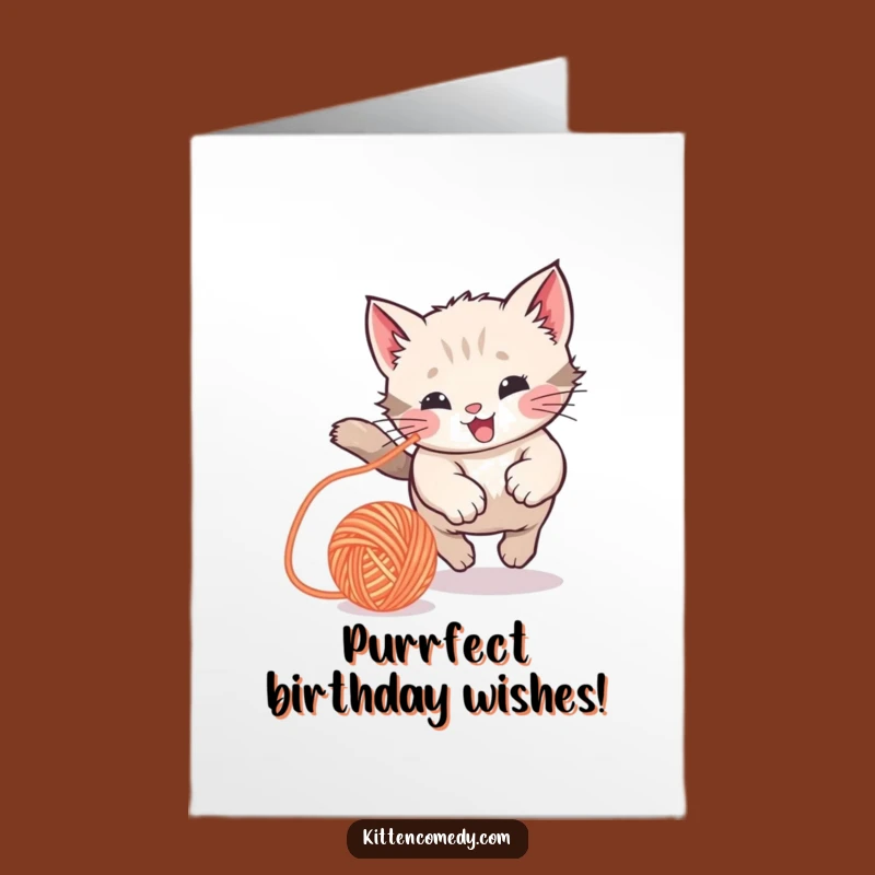 Free Printable Birthday Card: Kitten Yarn Ball - Funny Downloadable Gift!
