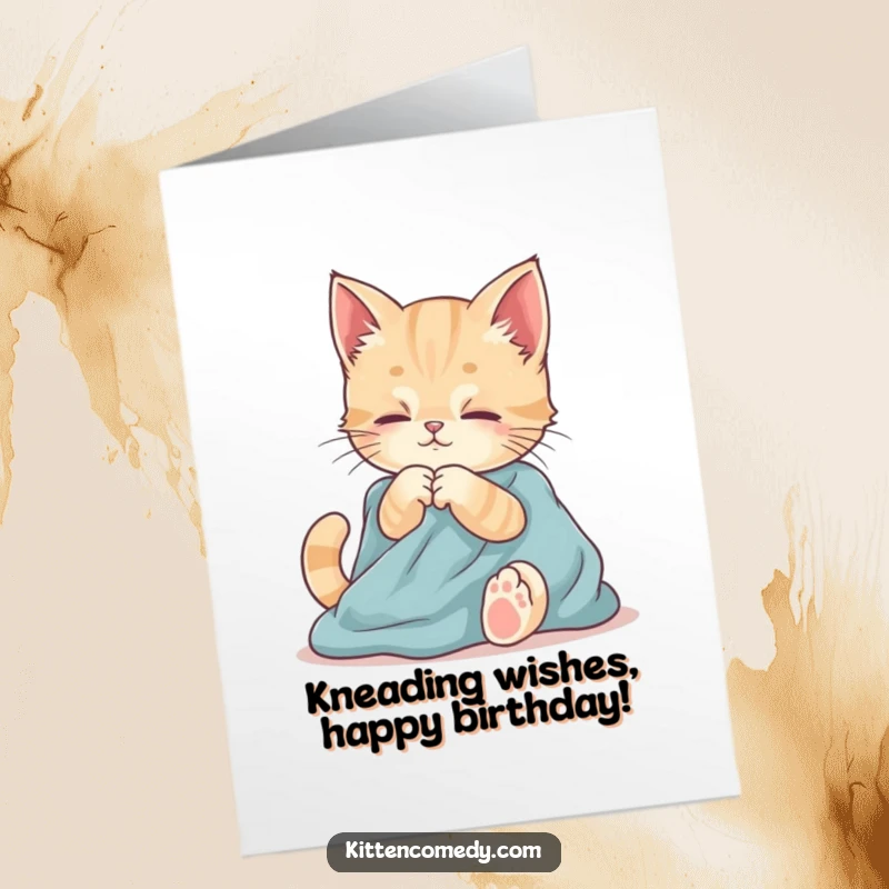 Funny Free Printable Birthday Card: A kitten playfully kneads soft fabric, sending cozy birthday love.