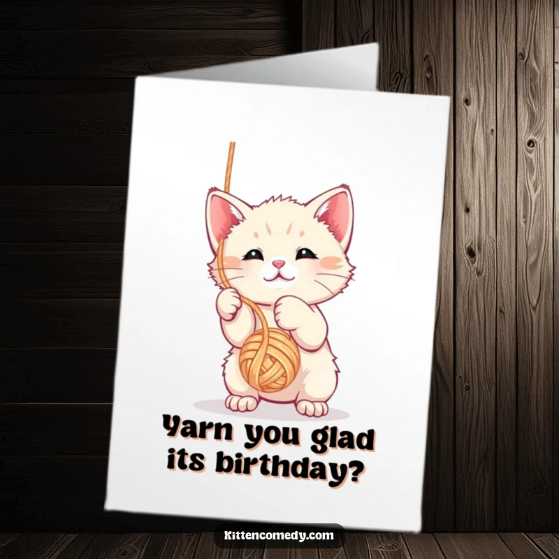 Funny Free Printable Birthday Card: Kawaii kitten batting yarn ball with playful mischief, perfect for cat lovers.