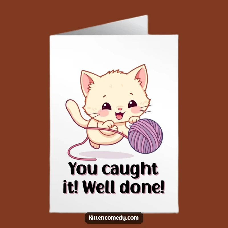 Free Printable Kawaii Kitten Congrats Card - Funny Yarn Ball Chase Downloadable