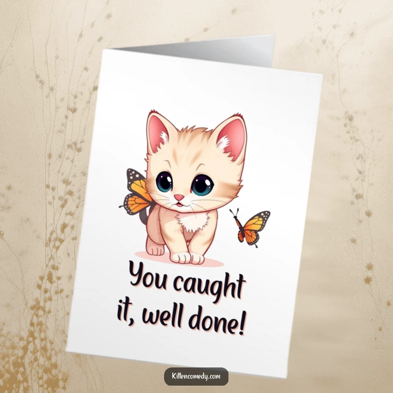 Funny Free Printable Congratulations Card showing a curious kitten with wide eyes chasing a butterfly, a delightful and humorous DIY celebration.