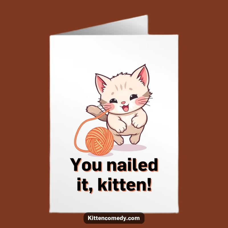 Free Printable Congrats Card: Kitten Yarn Ball - Funny Downloadable Gift!