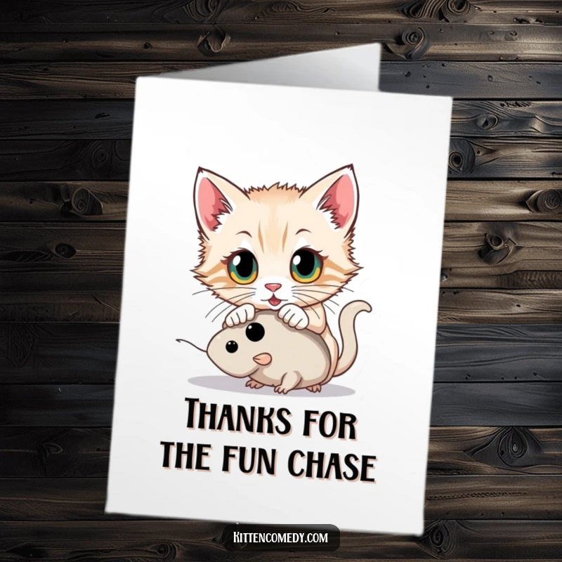 Funny Free Printable Thank You Card of a kitten with wide eyes pouncing on a toy mouse, offering thanks with energetic humor.